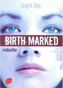Birth marked rebelle
